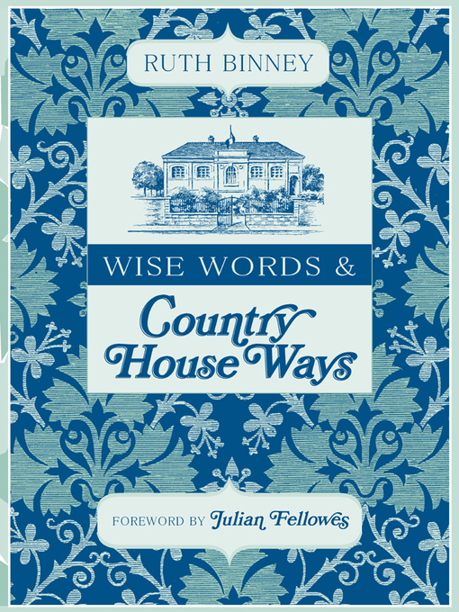 Title details for Wise Words and Country House Ways by Ruth Binney - Available